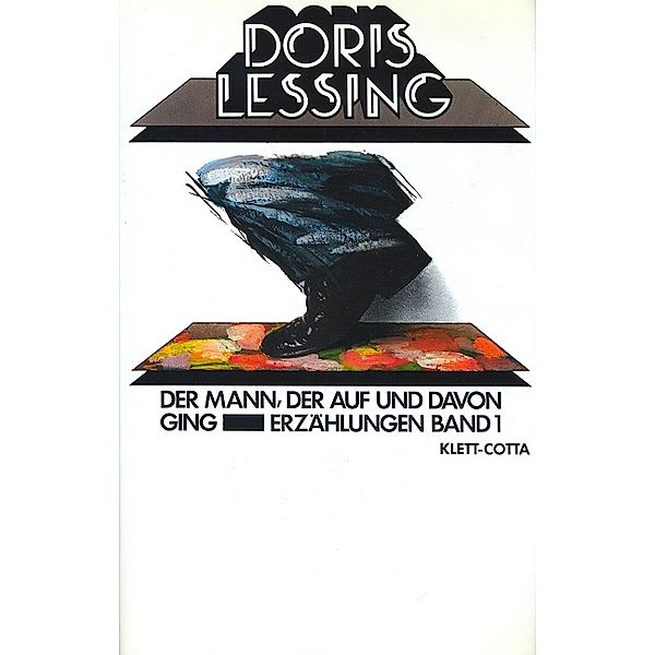 Erzählungen / Der Mann, der auf und davon ging (Erzählungen, Bd. 1), Doris Lessing