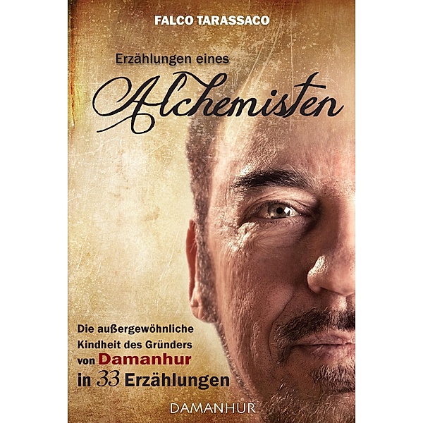 Erzählungen eines Alchimisten / Damanhur, Falco Tarassaco (Oberto Airaudi)