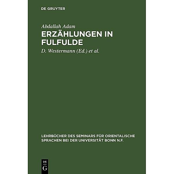 Erzählungen in Fulfulde / Lehrbücher des Seminars für orientalische Sprachen bei der Universität Bonn N. F Bd.30, Abdallah Adam