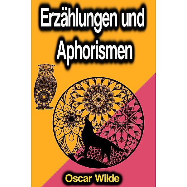 Erzählungen und Aphorismen, Oscar Wilde