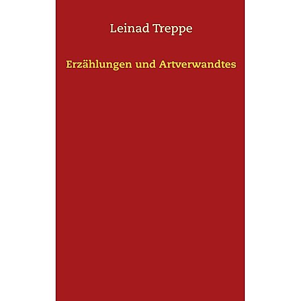 Erzählungen und Artverwandtes, Leinad Treppe