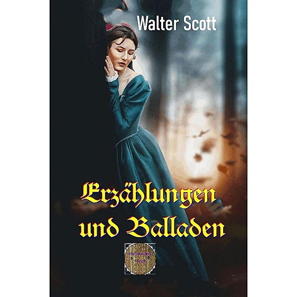 Erzählungen und Balladen, Walter Scott