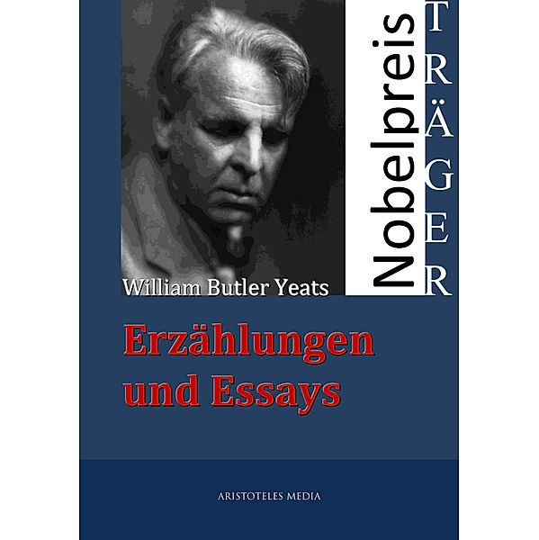 Erzählungen und Essays, William Butler Yeats