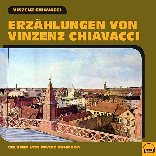 Erzählungen von Vinzenz Chiavacci, Vinzenz Chiavacci