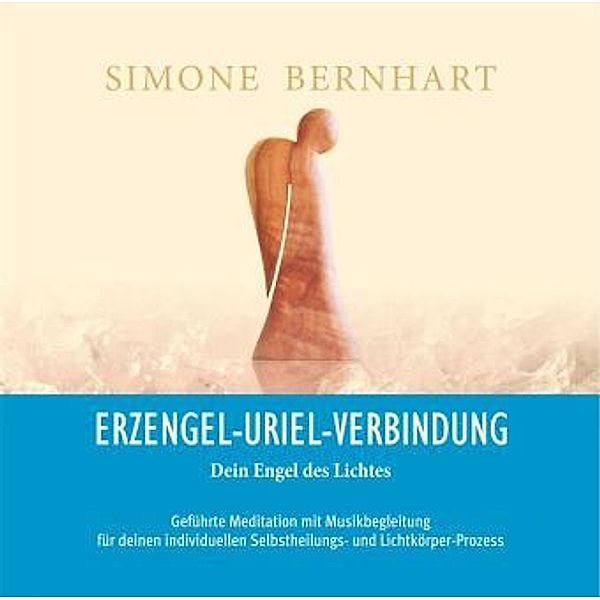 Erzengel-Uriel-Verbindung - Dein Engel des Lichtes, Audio-CD, Simone Bernhart