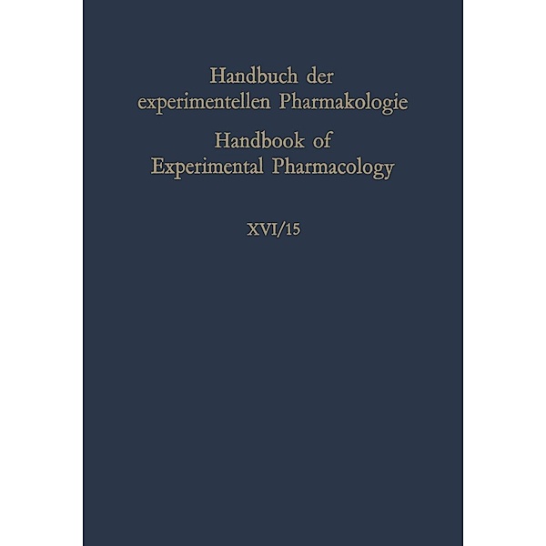 Erzeugung von Krankheitszuständen durch das Experiment / Handbook of Experimental Pharmacology Bd.16 / 15