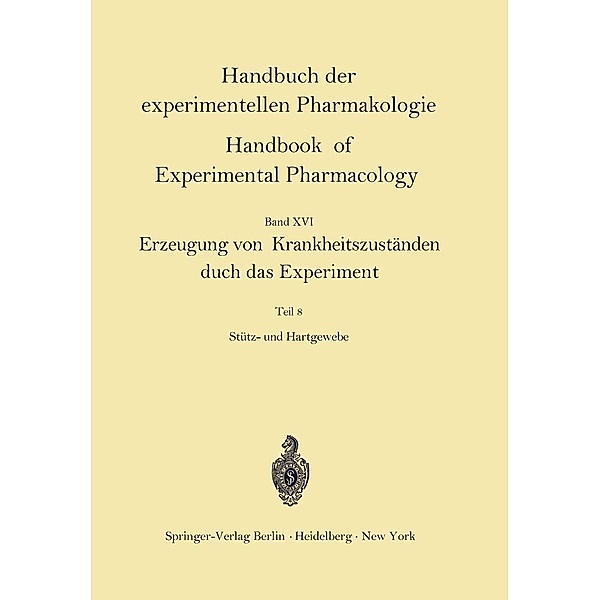 Erzeugung von Krankheitszuständen durch das Experiment / Handbook of Experimental Pharmacology Bd.16 / 8
