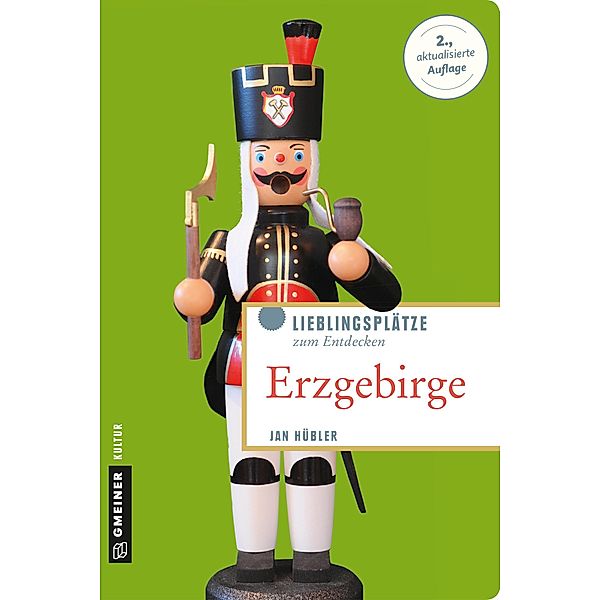 Erzgebirge / Lieblingsplätze im GMEINER-Verlag, Jan Hübler