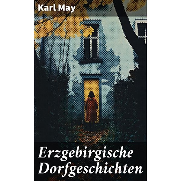 Erzgebirgische Dorfgeschichten, Karl May