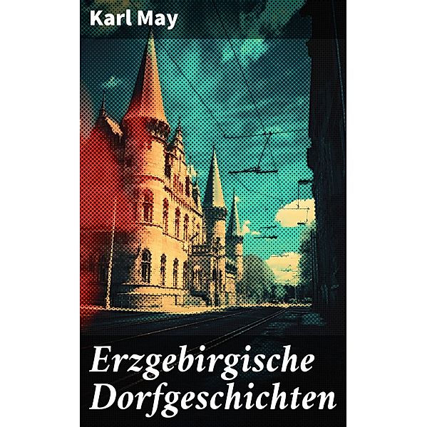 Erzgebirgische Dorfgeschichten, Karl May