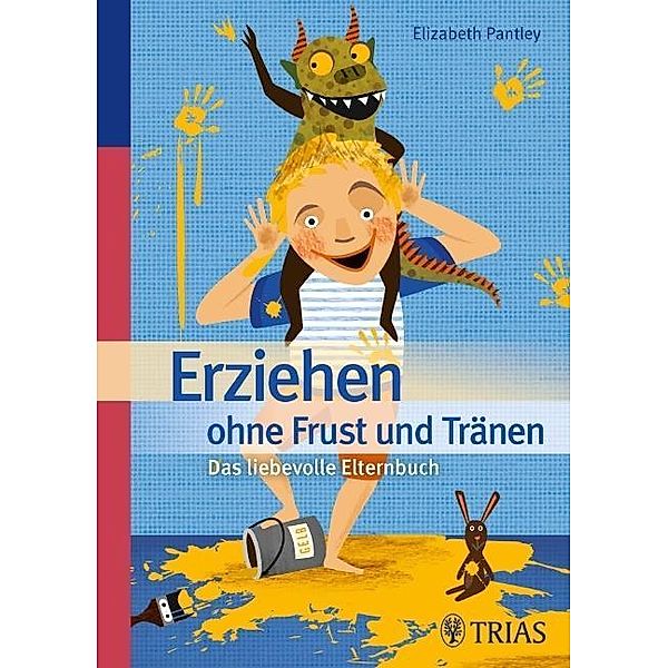 Erziehen ohne Frust und Tränen, Elizabeth Pantley