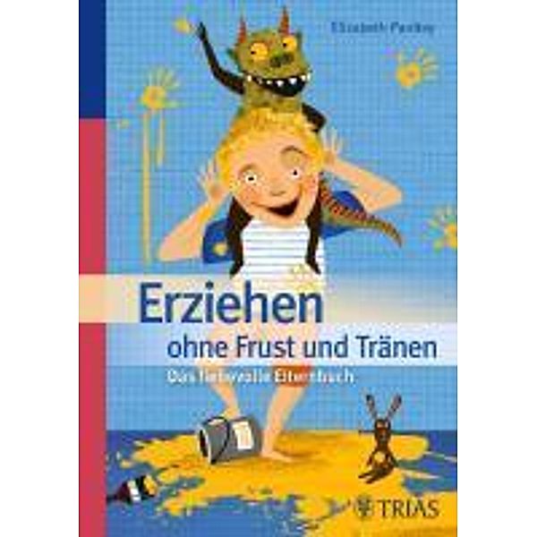 Erziehen ohne Frust und Tränen, Elizabeth Pantley