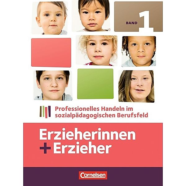 Erzieherinnen + Erzieher - Bisherige Ausgabe - Band 1, Silvia Gartinger, Claudia Witzlau, Amelie Ruff, Patricia Kröber, Susanne Baum, Susan-Barbara Schulze, Ute Eggers, Brit Albrecht, Carola Behrend, Volker Cornils, Rolf Janssen