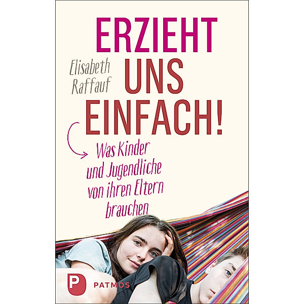 Erzieht uns einfach!, Elisabeth Raffauf