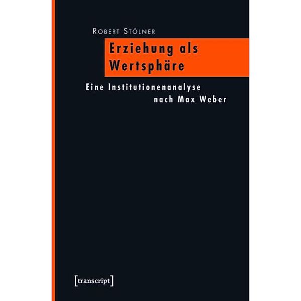 Erziehung als Wertsphäre / Pädagogik, Robert Stölner