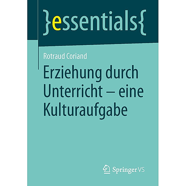 Erziehung durch Unterricht - eine Kulturaufgabe, Rotraud Coriand