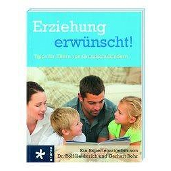 Erziehung erwünscht!, Rolf Heiderich, Gerhart Rohr