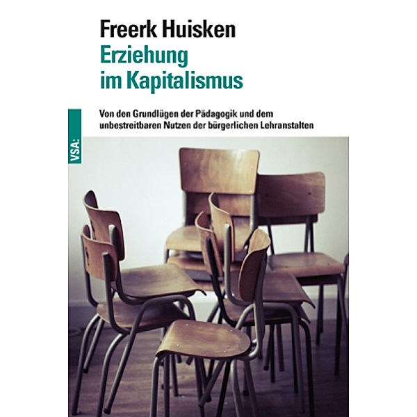 Erziehung im Kapitalismus, Freerk Huisken