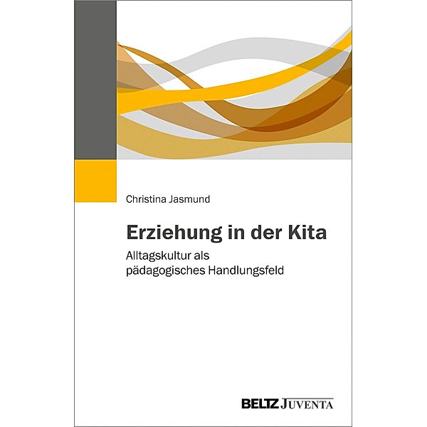 Erziehung in der Kita, Christina Jasmund