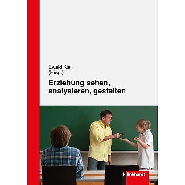 Erziehung sehen, analysieren und gestalten