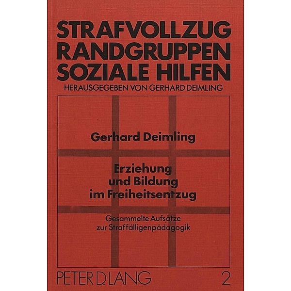 Erziehung und Bildung im Freiheitsentzug, Gerhard Deimling