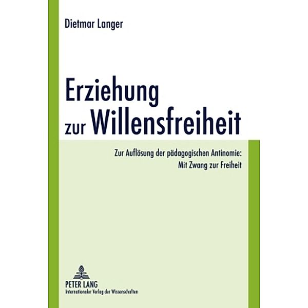 Erziehung zur Willensfreiheit, Dietmar Langer