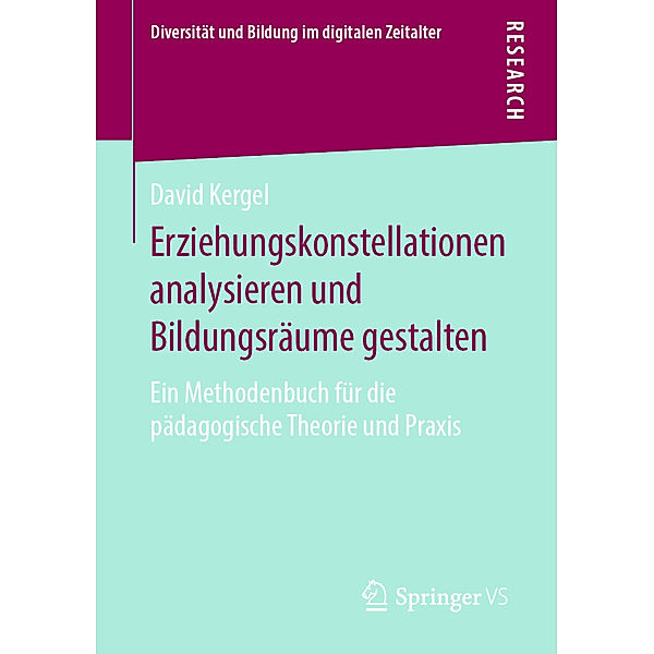 Erziehungskonstellationen analysieren und Bildungsräume gestalten, David Kergel