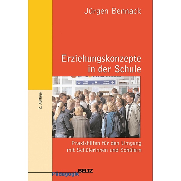 Erziehungskonzepte in der Schule, Jürgen Bennack