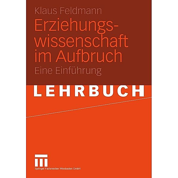 Erziehungswissenschaft im Aufbruch, Klaus Feldmann