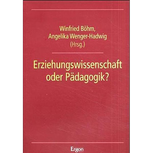 Erziehungswissenschaft oder Pädagogik?