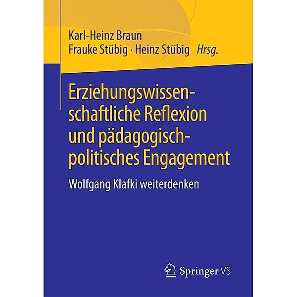 Erziehungswissenschaftliche Reflexion und pädagogisch-politisches Engagement