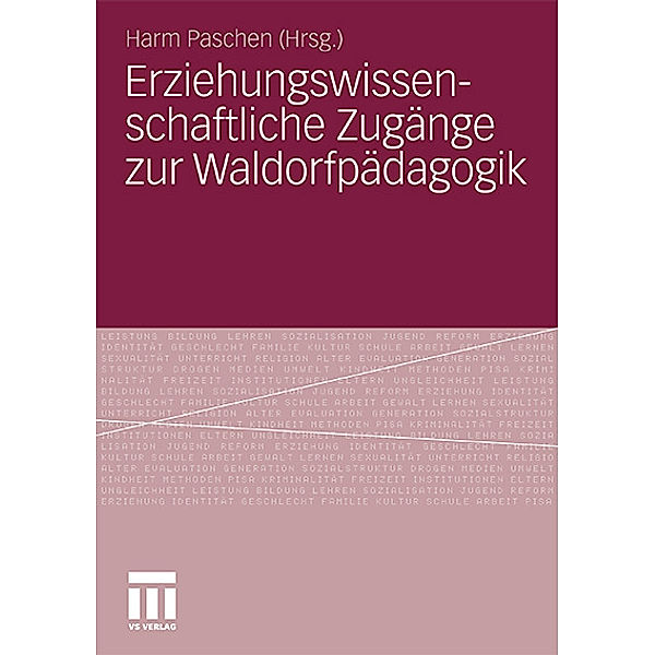 Erziehungswissenschaftliche Zugänge zur Waldorfpädagogik