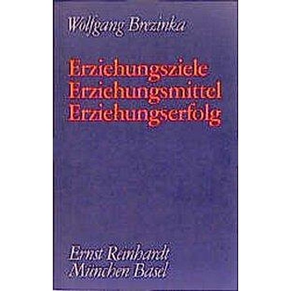 Erziehungsziele, Erziehungsmittel, Erziehungserfolg, Wolfgang Brezinka