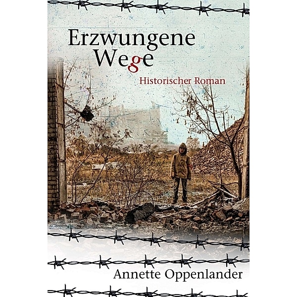 Erzwungene Wege, Annette Oppenlander