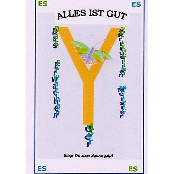 ES: ALLES IST GUT, Es