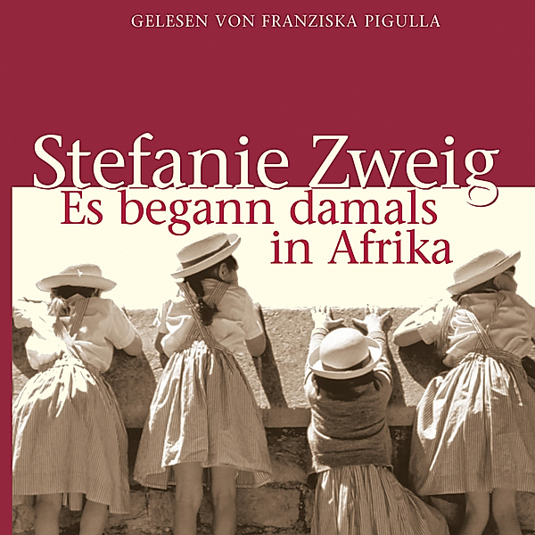 Es begann damals in Afrika, Stefanie Zweig