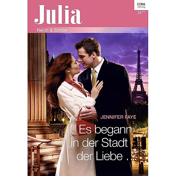 Es begann in der Stadt der Liebe ... / Julia (Cora Ebook) Bd.2315, Jennifer Faye