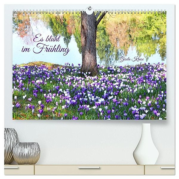 Es blüht im Frühling (hochwertiger Premium Wandkalender 2024 DIN A2 quer), Kunstdruck in Hochglanz, Gisela Kruse