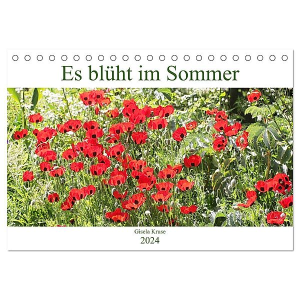 Es blüht im Sommer (Tischkalender 2024 DIN A5 quer), CALVENDO Monatskalender, Gisela Kruse