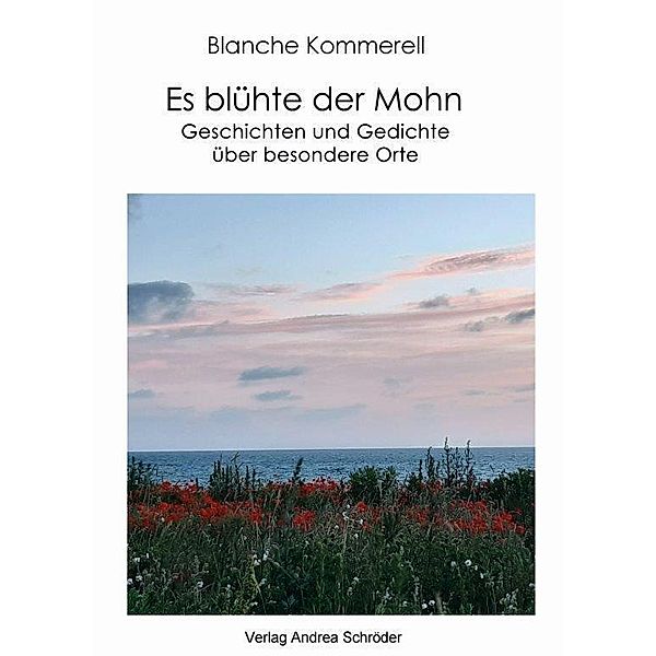 Es blühte der Mohn, Blanche Kommerell