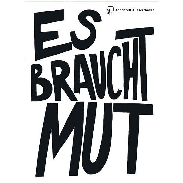 Es braucht Mut