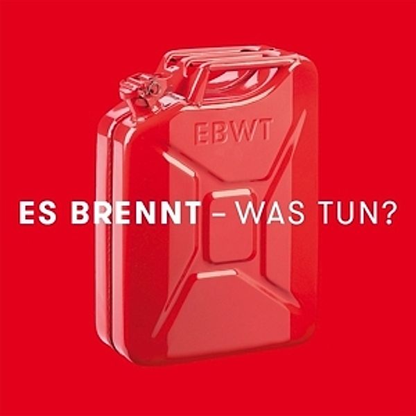 Es Brennt-Was Tun?, Es brennt-was tun?