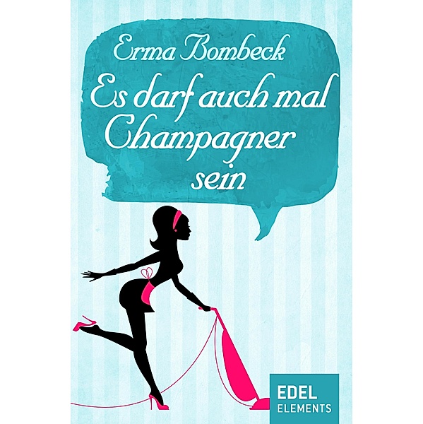 Es darf auch mal Champagner sein, Erma Bombeck