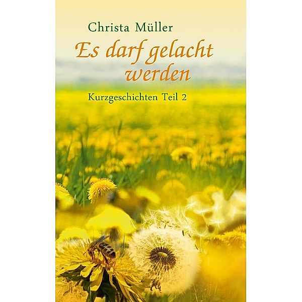 Es darf gelacht werden, Christa Müller