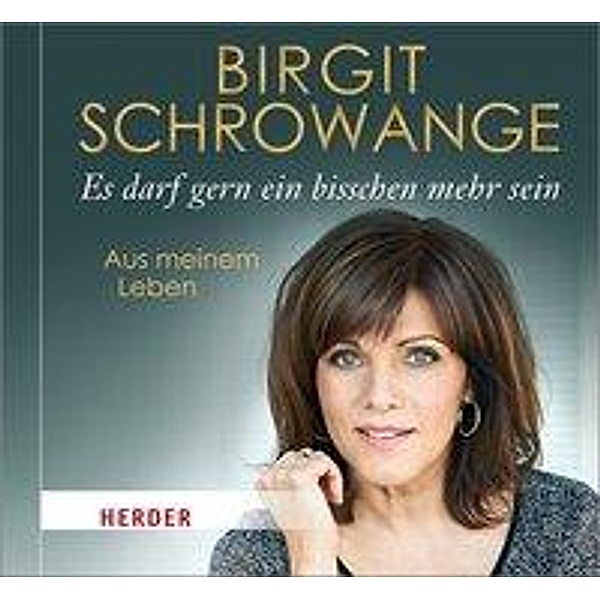 Es darf gern ein bisschen mehr sein, 2 Audio-CDs, Birgit Schrowange