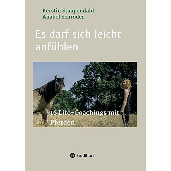 Es darf sich leicht anfühlen, Anabel Schröder, Kerstin Staupendahl