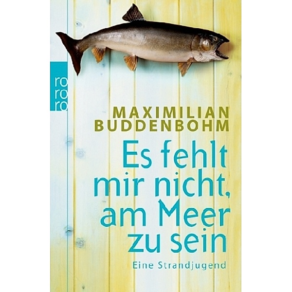 Es fehlt mir nicht, am Meer zu sein, Maximilian Buddenbohm