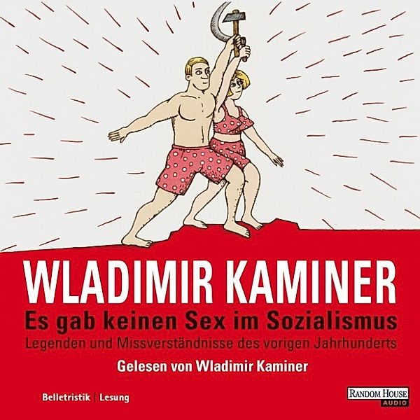Es gab keinen Sex im Sozialismus, Wladimir Kaminer
