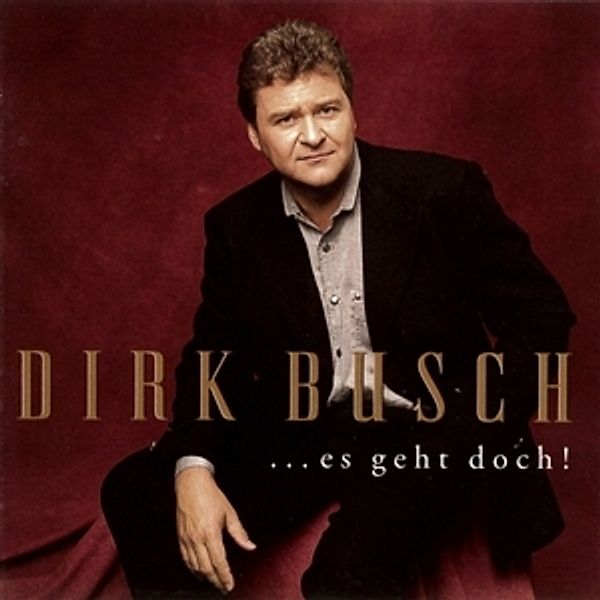 Es Geht Doch, Dirk Busch