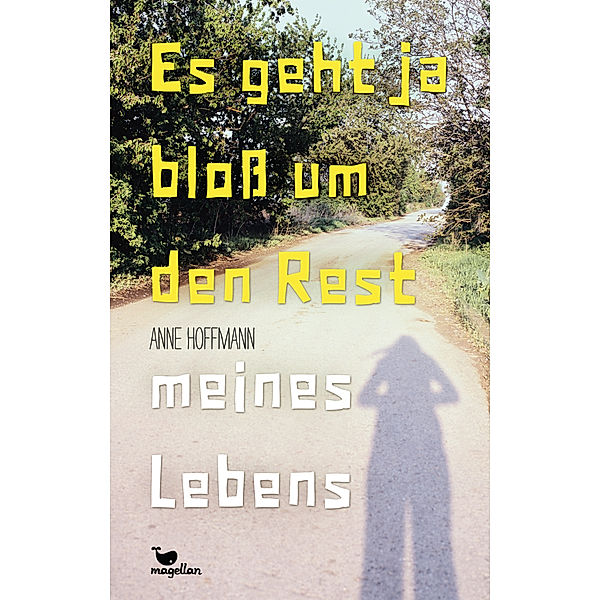 Es geht ja bloß um den Rest meines Lebens, Anne Hoffmann